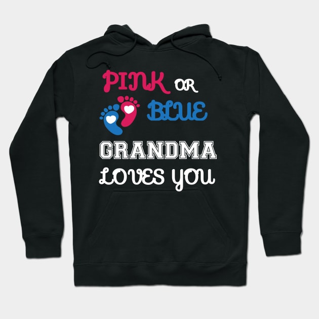 Pink or Blue Grandma Loves You Hoodie by Work Memes